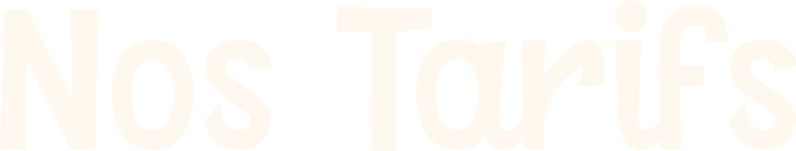 Nos Tarifs